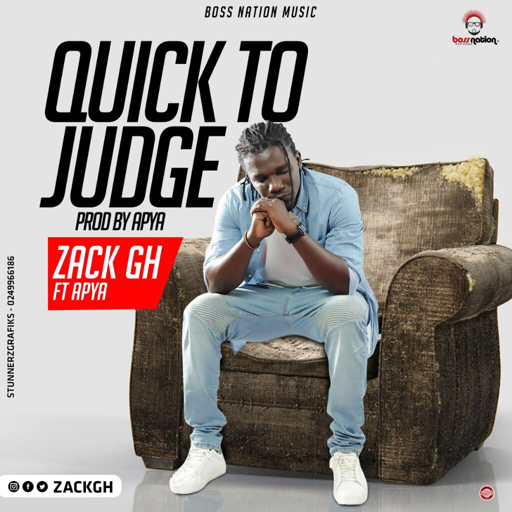 DOWNLOAD MP3: Zack Gh – Quick To Judge ft Apya (Audio and Lyrics)