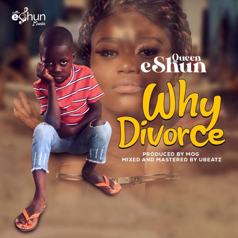Queen eShun – Why Divorce (Prod By MOG)