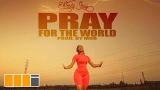 Wendy Shay - Pray For The World (Official Video)